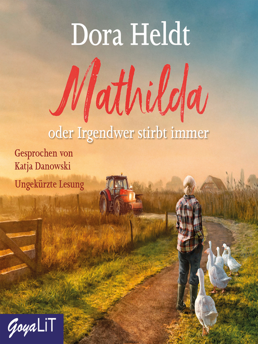 Title details for Mathilda oder Irgendwer stirbt immer by Dora Heldt - Available